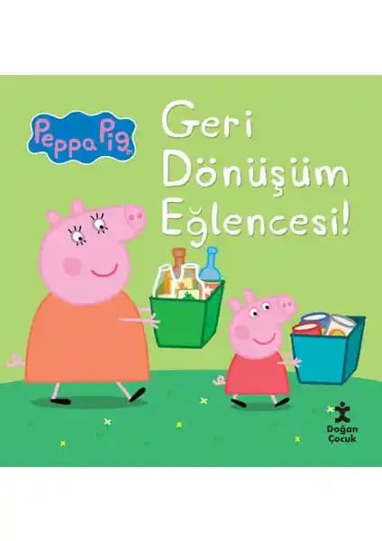 Doğan Çocuk Peppa Pig Geri Dönüşüm Eğlencesi Çocuklar İçin Eğitici ve Renkli Hikaye