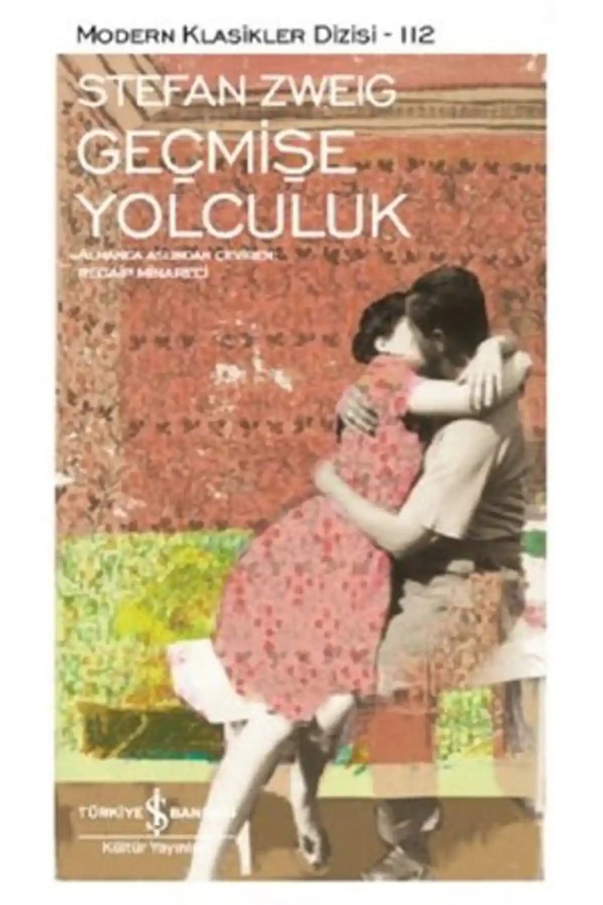 Geçmişe Yolculuk Stefan Zweig'ın Edebiyat Klasiği ve Evrensel Temalarıyla Öne Çıkan Roman