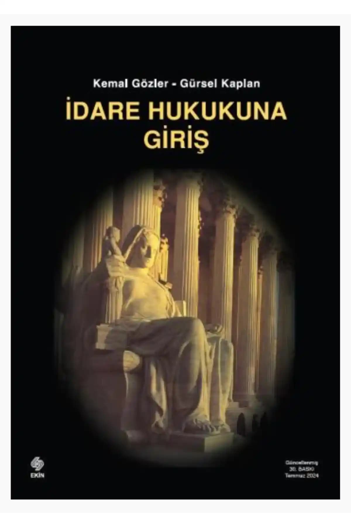 İdare Hukukuna Giriş: Güncel ve Detaylı Bilgi Sunan Pratik Kaynak