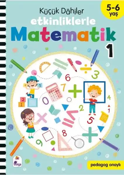 İndigo Çocuk Küçük Dahiler Matematik Kitabı 5-6 Yaş Çocuklar İçin Eğitici Aktivite Kaynağı