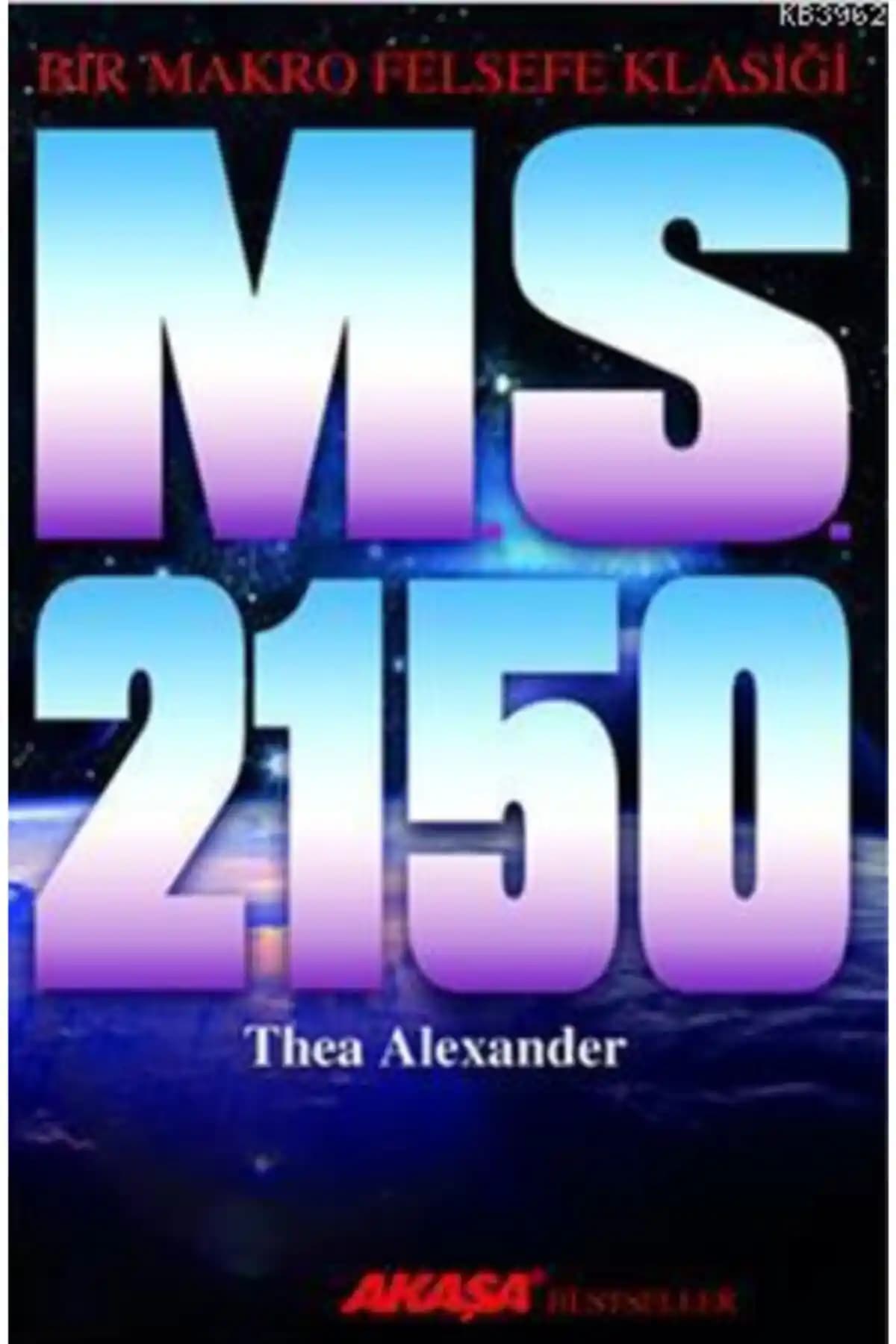 Ms 2150: Geleceğin Makro Felsefesi Üzerine Derin Bir Analiz ve Vizyon