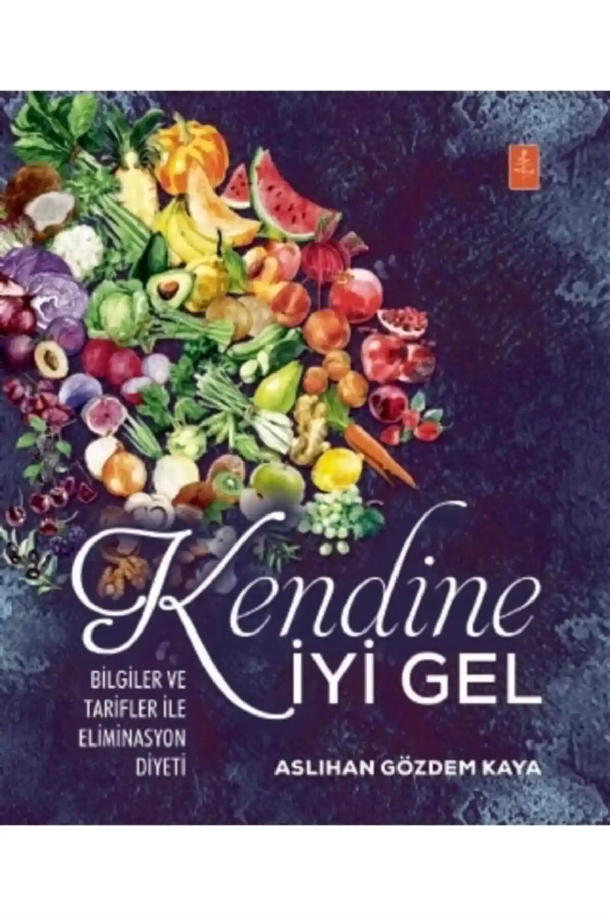 Nobel Yaşam Kendine Iyi Gel: Eliminasyon Diyeti ve Sağlıklı Tarifler İçeren Rehber