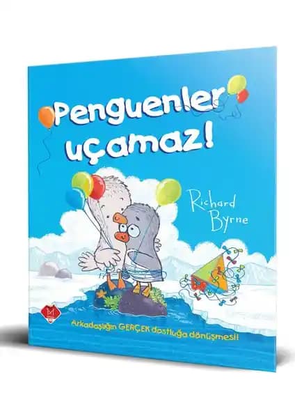 Penguenler Uçamaz: Çocuklar İçin Eğlenceli ve Eğitici Arkadaşlık Hikayesi