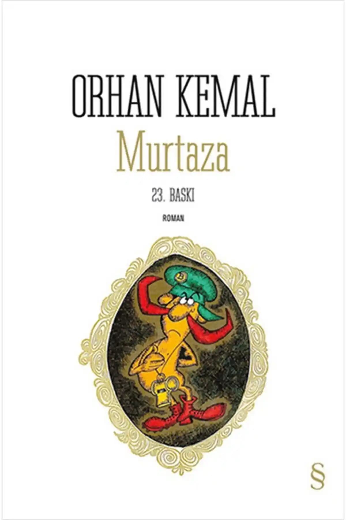 Türk Edebiyatının Klasiklerinden Murtaza Romanı Orhan Kemal'in Ustalıkla İşlenmiş Eseri