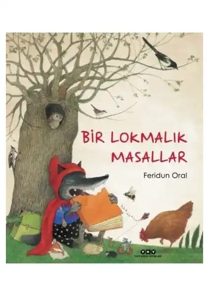 Yapı Kredi Yayınları'ndan Feridun Oral'ın Bir Lokmalık Masallar Kitabı Analizi
