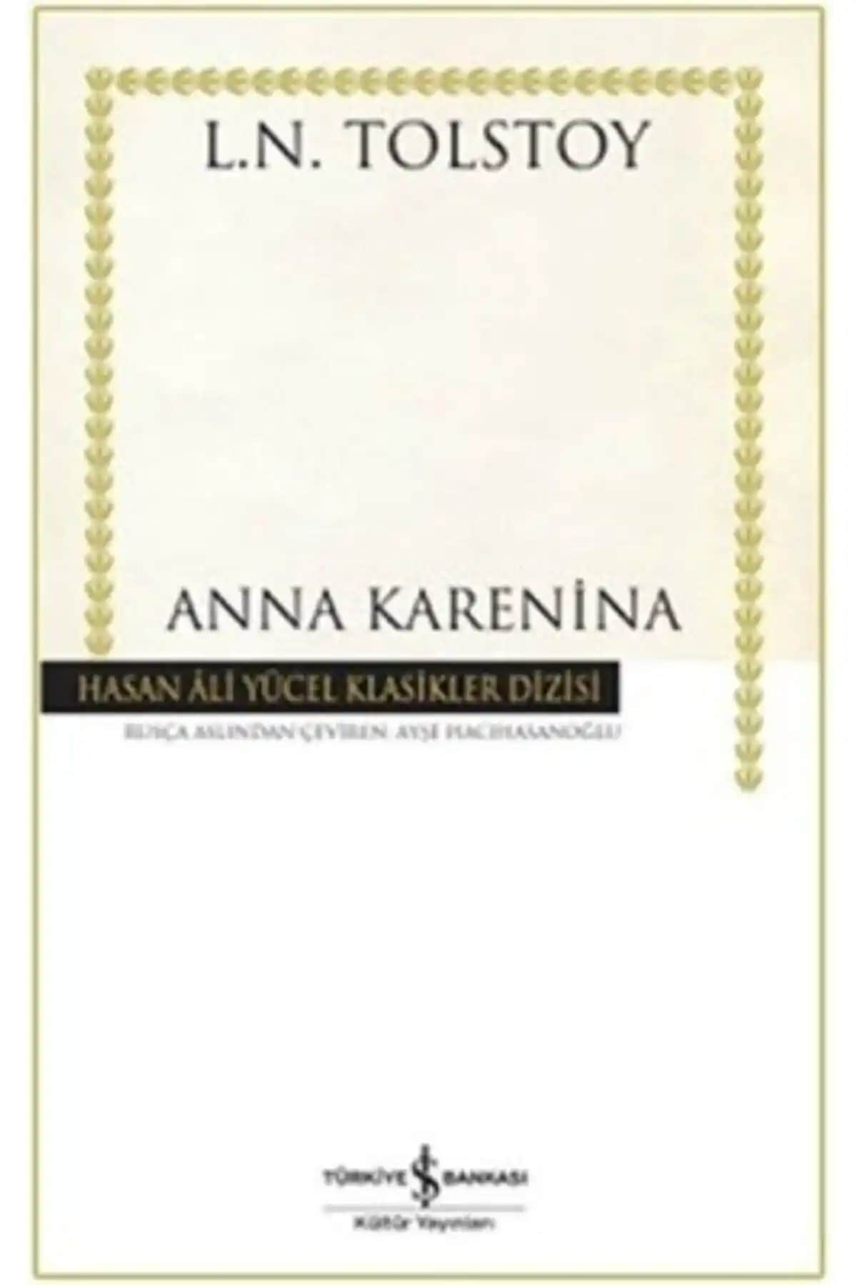 Anna Karenina Lev Tolstoy'un Eşsiz Romanı Türkçe Baskısı 1062 Sayfa Kaliteli Kapağıyla