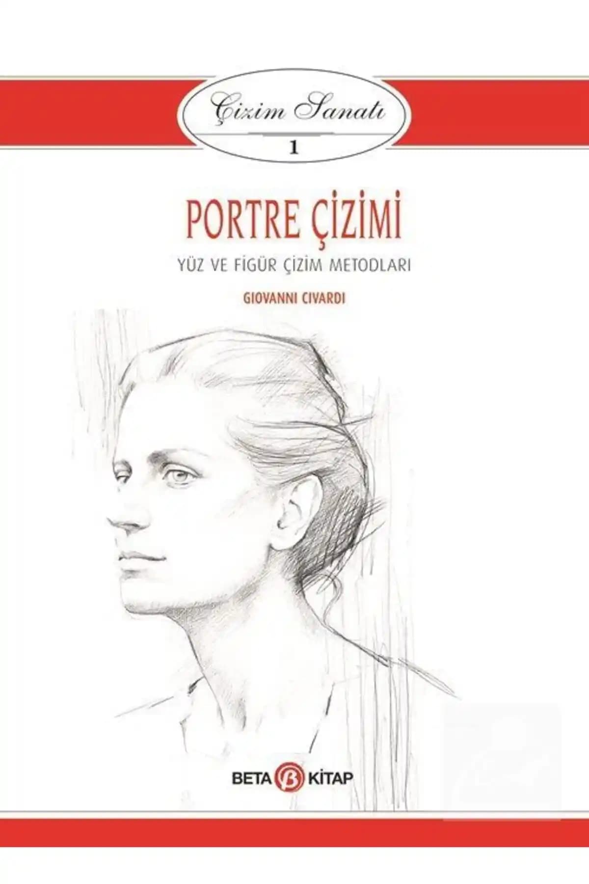 Beta Yayınları Portre Çizimi Kitabı: Yüz ve Figür Çiziminde Uzmanlaşmak İçin Kapsamlı Rehber