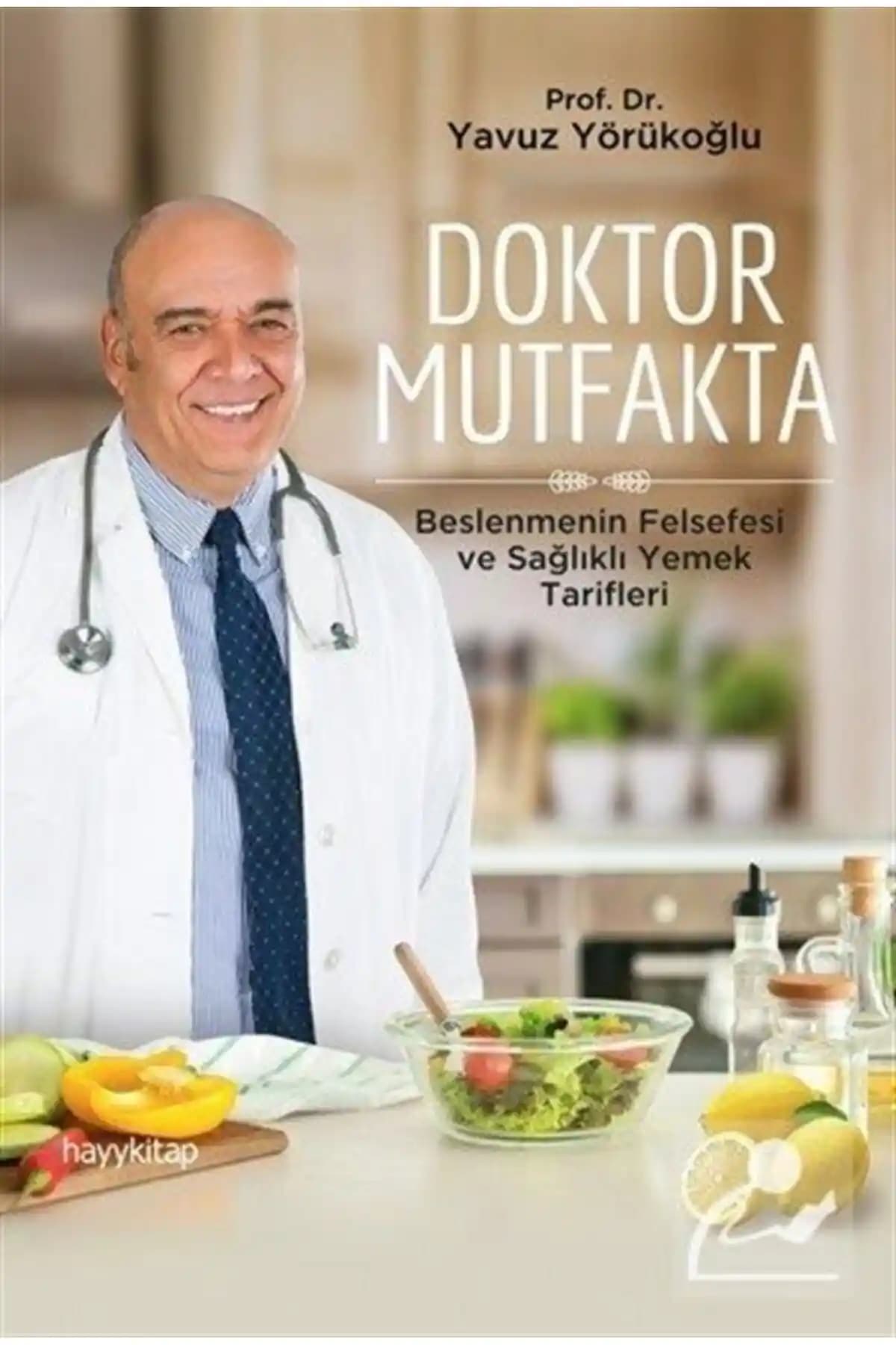 Doktor Mutfakta: Sağlıklı Beslenme ve Lezzetin Bilimsel Yaklaşımla Buluşması