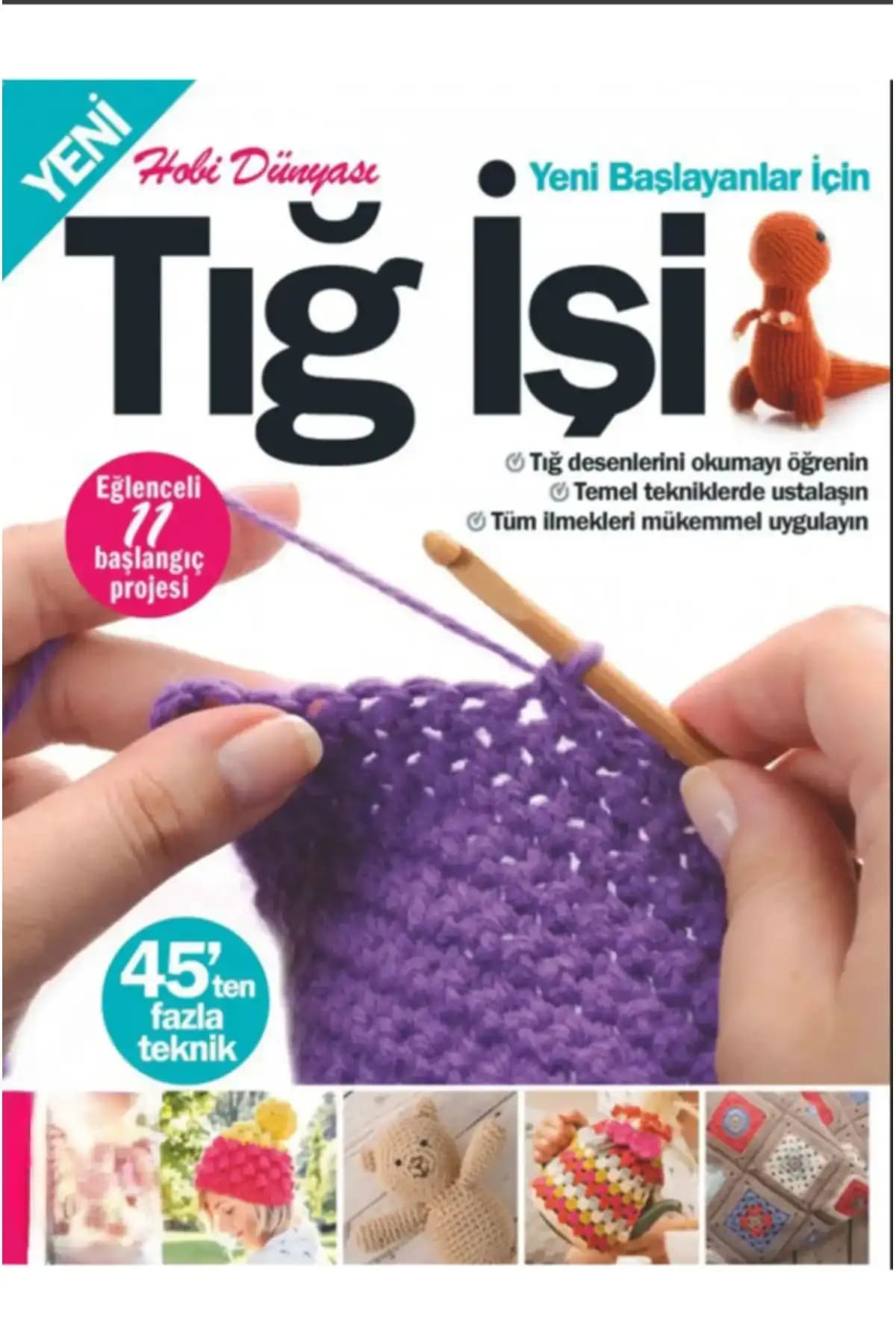 Hobi Dünyası Tığ İşi Dergisi ile El Becerilerinizi Geliştirin ve Yaratıcı Projeler Yapın