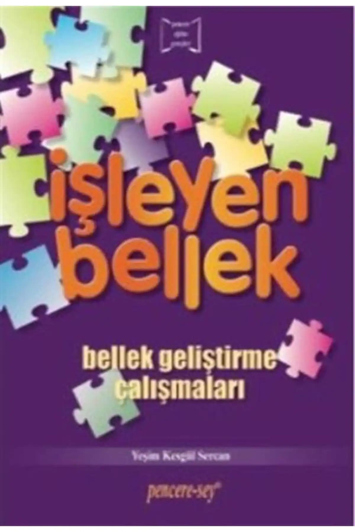 İşleyen Bellek Kitabı: Çocukların Bellek ve Öğrenme Becerilerini Geliştiren Eğitim Aracı