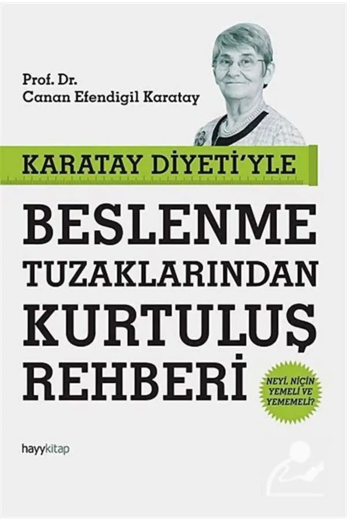 Karatay Diyeti ile Sağlıklı Yaşam ve Beslenme Tuzaklarından Kurtulma Rehberi
