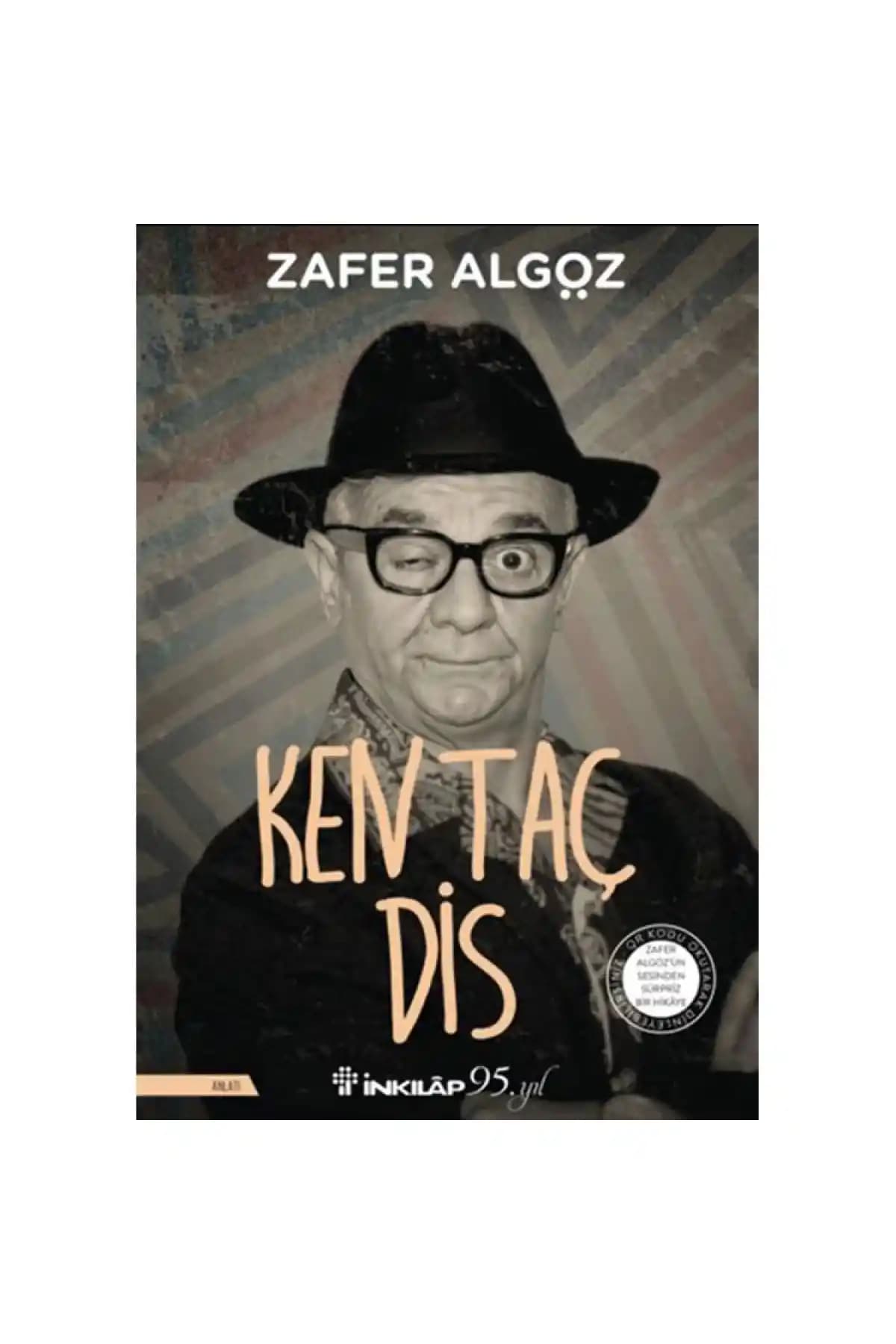 Zafer Algöz'ün Ken Taç Dis adlı eseri mizah ve anıların birleştiği özgün bir Türk kitabı
