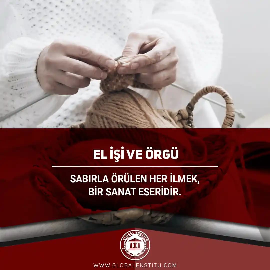 Örgüye Başlama Yaşları, Öğrenme Süreçleri ve Kişisel Deneyimlerin İncelenmesi