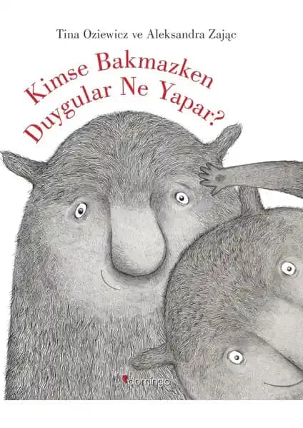 Duyguların Anlaşılması İçin Tasarlanmış Çocuk Kitabı Kimse Bakmazken Duygular Ne Yapar?