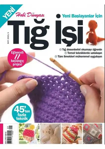 Turkuvaz Dergi Tığ İşi: El Sanatları ile Yaratıcılığınızı Geliştiren Kaliteli Tığ Ürünü
