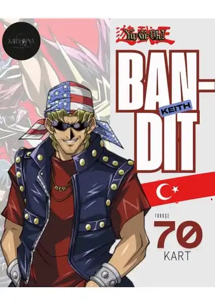 Kartopia Yu-Gı-Oh! Türkçe Bandit Keith Destesi: Kalite ve Stratejinin Buluşması
