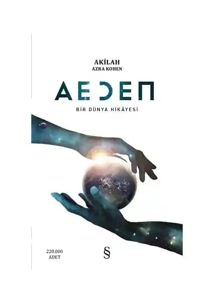AEDEN Bir Dünya Hikayesi Akilah Azra Kohen'in Derin ve Düşündürücü Romanı