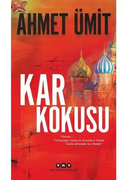 Ahmet Ümit’in Kar Kokusu Romanı Türk Edebiyatında Polisiye ve Tarihsel Atmosferi Birleştiriyor