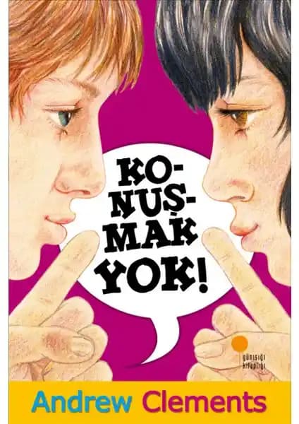 Andrew Clements'in 'Konuşmak Yok' Romanı Çocuklar ve Yetişkinler İçin Derin Düşünceler Sunar
