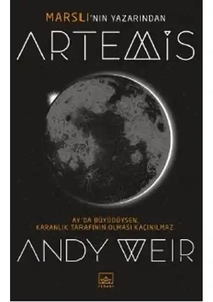Andy Weir'in 'Artemis' Romanı Türkiye’de Yayımlandı Bilimkurgu ve Teknolojiyi Birleştiren Eser
