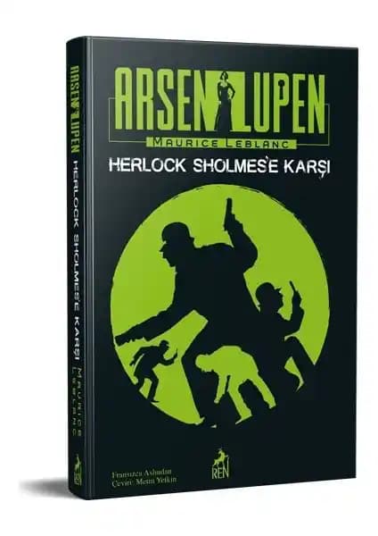 Arsen Lüpen ve Herlock Sholmes'in Zeka ve Gizem Dolu Karşılaşması - Türkçe Basım