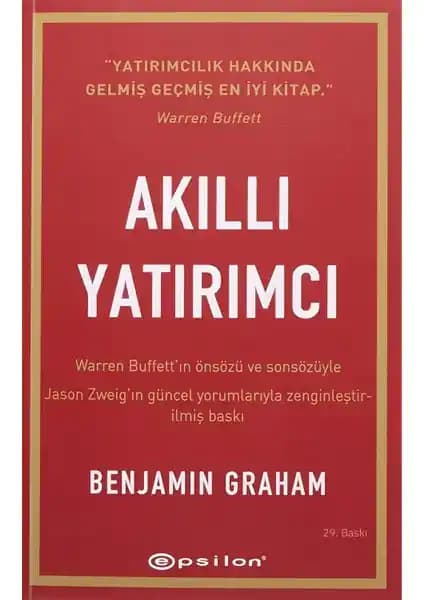 Benjamin Graham'ın Akıllı Yatırımcı Kitabı: Temel İlkeler ve Yatırım Stratejileri