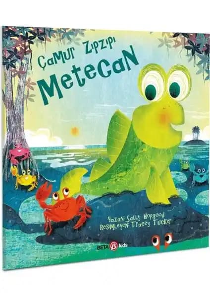 Beta Kids Çamur Zıpzıpı Metecan çocuk kitabı renkli ve eğlenceli hikayelerle dolu Türkçe çocuk kitabı