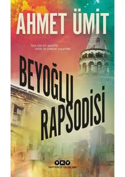 Beyoğlu Rapsodisi: Ahmet Ümit'in İstanbul ve İnsan Temalarını İşleyen Edebi Eseri