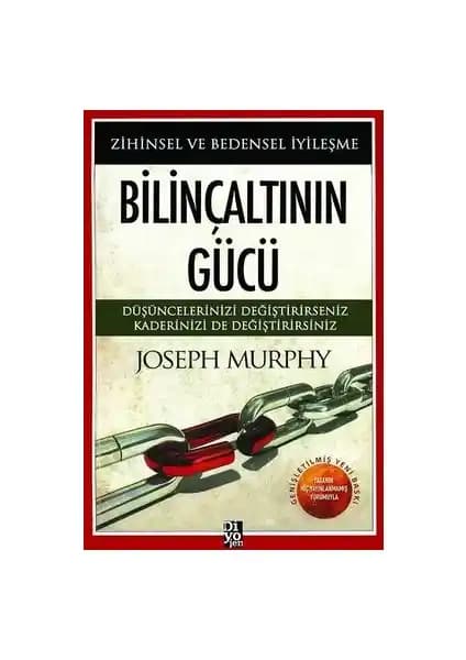 Bilinçaltının Gücü: Joseph Murphy'nin Psikoloji ve Kişisel Gelişim Üzerine Derin Rehberi