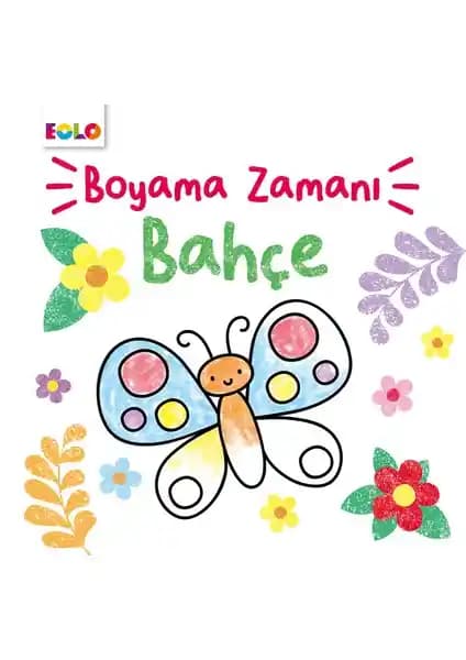 Boyama Zamanı Bahçe: Çocuklar İçin Eğitici ve Yaratıcı Boyama Kitabı