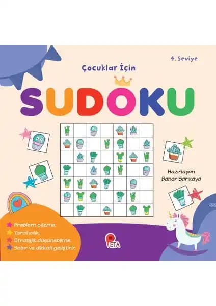 Çocuklar İçin Sudoku 4. Seviye: Zeka ve Yaratıcılığı Destekleyen Eğlenceli Bulmaca Kitabı