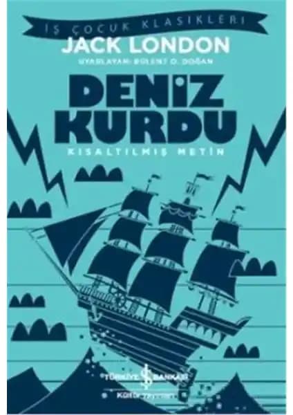 Deniz Kurdu Çocuk Klasikleri: Jack London’ın Macera Dolu Deniz Hikayesi