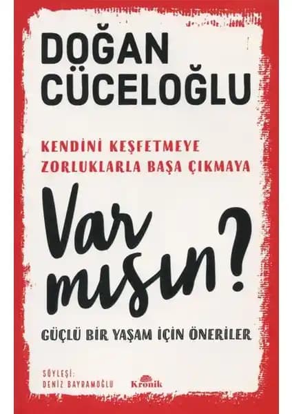 Doğan Cüceloğlu'nun 'Var Mısın' Kitabıyla Güçlü Bir Yaşam İçin Pratik Tavsiyeler