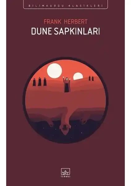 Dune Sapkınları: Frank Herbert'in Bilimkurgu Klasikleri Serisinin Beşinci Kitabı