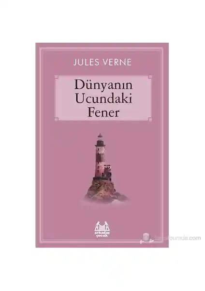 Dünyanın Ucundaki Fener: Jules Verne'in Çocuklar İçin Macera Dolu Eseri