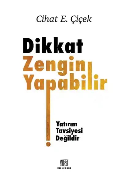 Ekonomik Özgürlük İçin Rehber: Dikkat Zengin Yapabilir Kitabının Temel Prensipleri ve Tavsiyeleri