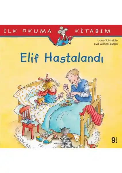 Elif Hastalanmış: Çocuklar İçin Öğretici ve Eğlenceli Hastalık Temalı Hikaye Kitabı