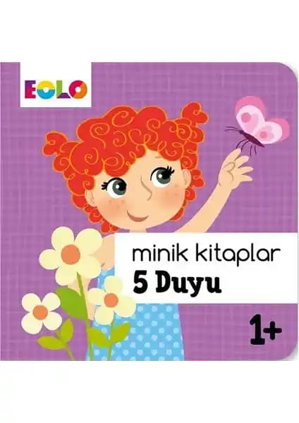 Eolo Yayıncılık Minik Kitaplar 5 Duyu 1+ erken çocukluk dönemi için eğitici ve dayanıklı kitaplar