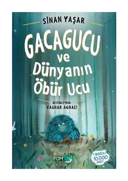 Gacagucu ve Dünyanın Öbür Ucu: Çocuklar İçin Doğa ve Macera Temalı Hikaye Kitabı