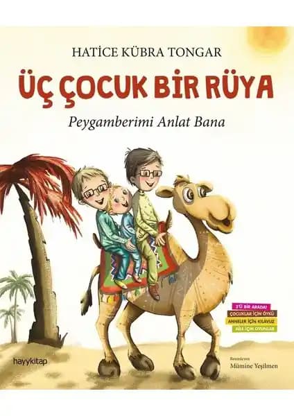 Hayy Kitap Üç Çocuk Bir Rüya ile Çocuklara Dini Değerleri Eğlenceli Öğrenme