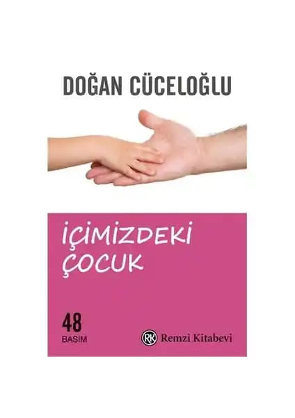 İçimizdeki Çocuk: Kendini Keşfetme ve Duygusal Gelişim İçin Rehberlik Eden Kitap