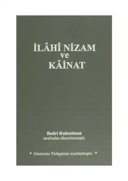 İlahi Nizam ve Kainat Kitabı Bedri Ruhselman'ın Günümüz Türkçesiyle Evrenin Sırlarını Anlatıyor