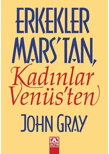 İlişkilerde Anlayış ve Empatiyi Artıran 'Erkekler Mars'tan, Kadınlar Venüs'ten' Kitabı İncelemesi
