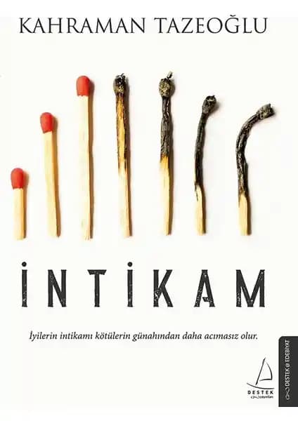 İntikam - Kahraman Tazeoğlu'nun Derinlemesine İncelenen Romanı