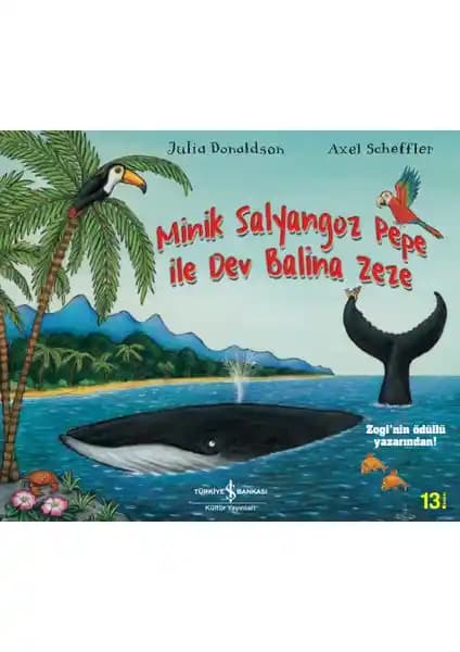 İş Bankası Kültür Yayınları Minik Salyangoz Pepe ile Dev Balina Zeze Çocuklar İçin Eğitici ve Renkli Hikaye