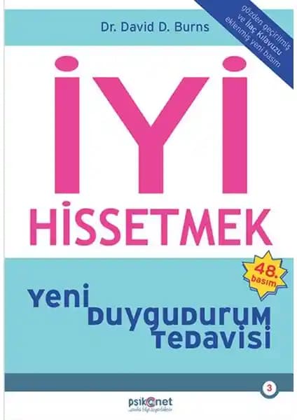 İyi Hissetmek Kitabı: Duygusal İyileşme ve Kendini Geliştirme Rehberi