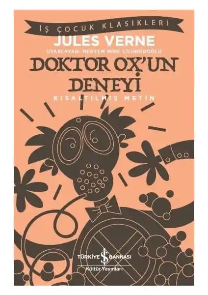 Jules Verne’in 'Doktor Ox’un Deneyi' Çocuklar İçin Eğlenceli ve Öğretici Bir Bilim Kurgu Hikayesi