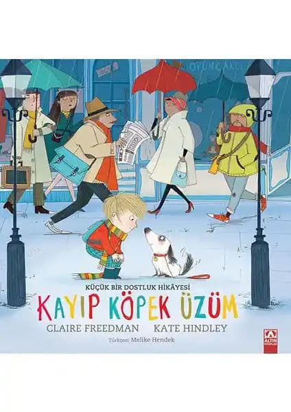 Kayıp Köpek Üzüm: Çocuklar İçin Sıcak ve Öğretici Bir Hikaye ve Kaliteli Kitap Deneyimi