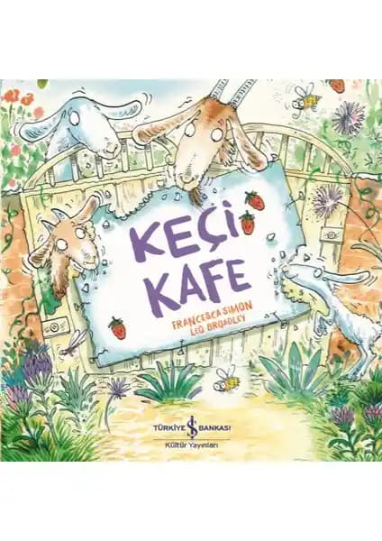 Keçi Kafe: Francesca Simon'un Çocuklar İçin Eğlenceli ve Öğretici Hikayesi