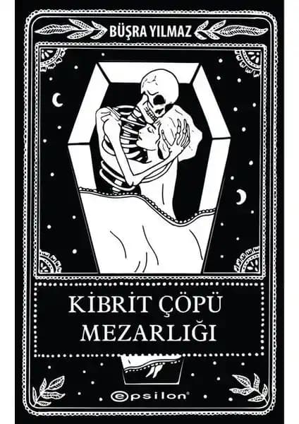 Kibrit Çöpü Mezarlığı: Gizem ve Aşk Temalı Türk Edebiyatının En Güçlü Romanı